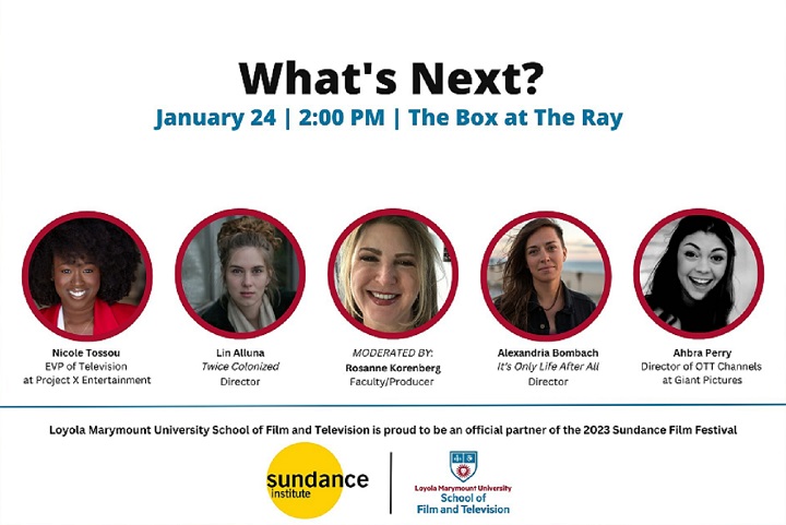 LMU School of Film and Television Presents “What’s Next?” at Sundance Film Festival