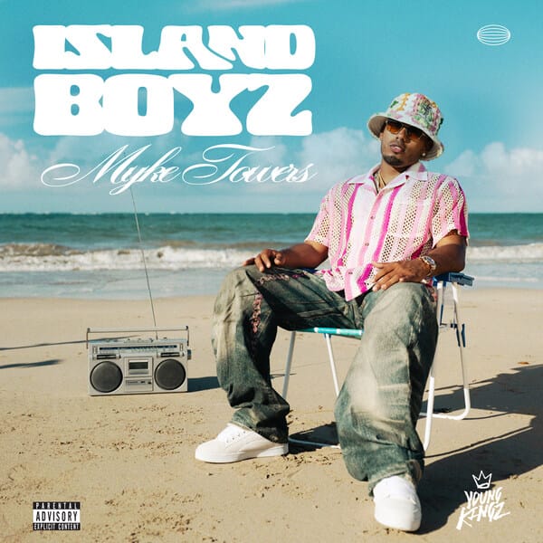 Myke Towers presents IslandBoyz Myke Towers presents IslandBoyz